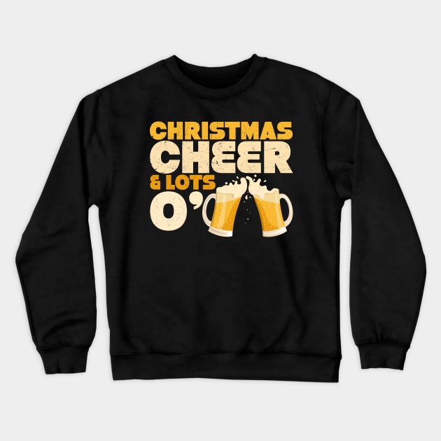 Christmas Cheer & Lots O' (Of) Beer - Distressed Design Crewneck Sweatshirt by PozureTees108